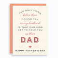 Only Thing Better Than Husband Father's Day Letterpress Card