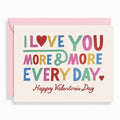 Love You More and More Valentine's Day Card