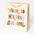 You Are So Incredibly Awesome Extra Large Gift Bag