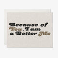 Because Of You Greeting Card