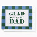 Glad You're My Dad Checker Father's Day Card