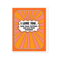 I Love You More Than Yesterday Card