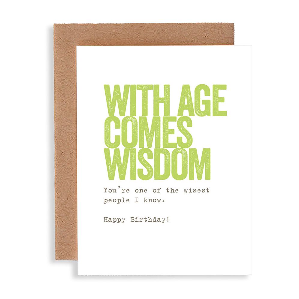 With Age Comes Wisdom Birthday Card