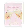 Cheers to You Mother's Day Card