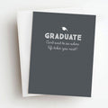 Life Takes You Next Graduation Card