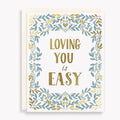 Loving You Is Easy Greeting Card