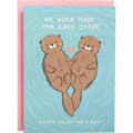 Made For Each Otter Valentine Card