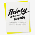 Thirty New Twenty Birthday Card