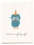 Whoos Ready To Party Birthday Card