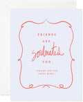 Friends Are Soulmates Too Friendship Card