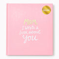 Mom I Wrote a Book About You - Exclusive Pink