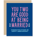 Good At Marriage Anniversary Card