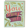 You Did It Graduation Card