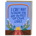 Can't Wait To Know You Card