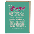 Watch You Sleep Love Card