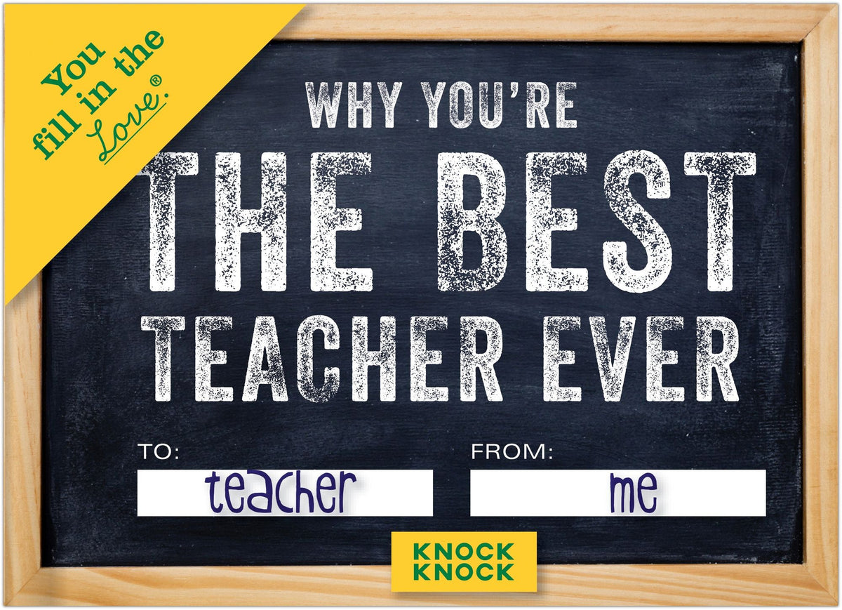 Why You're The Best Teacher Ever