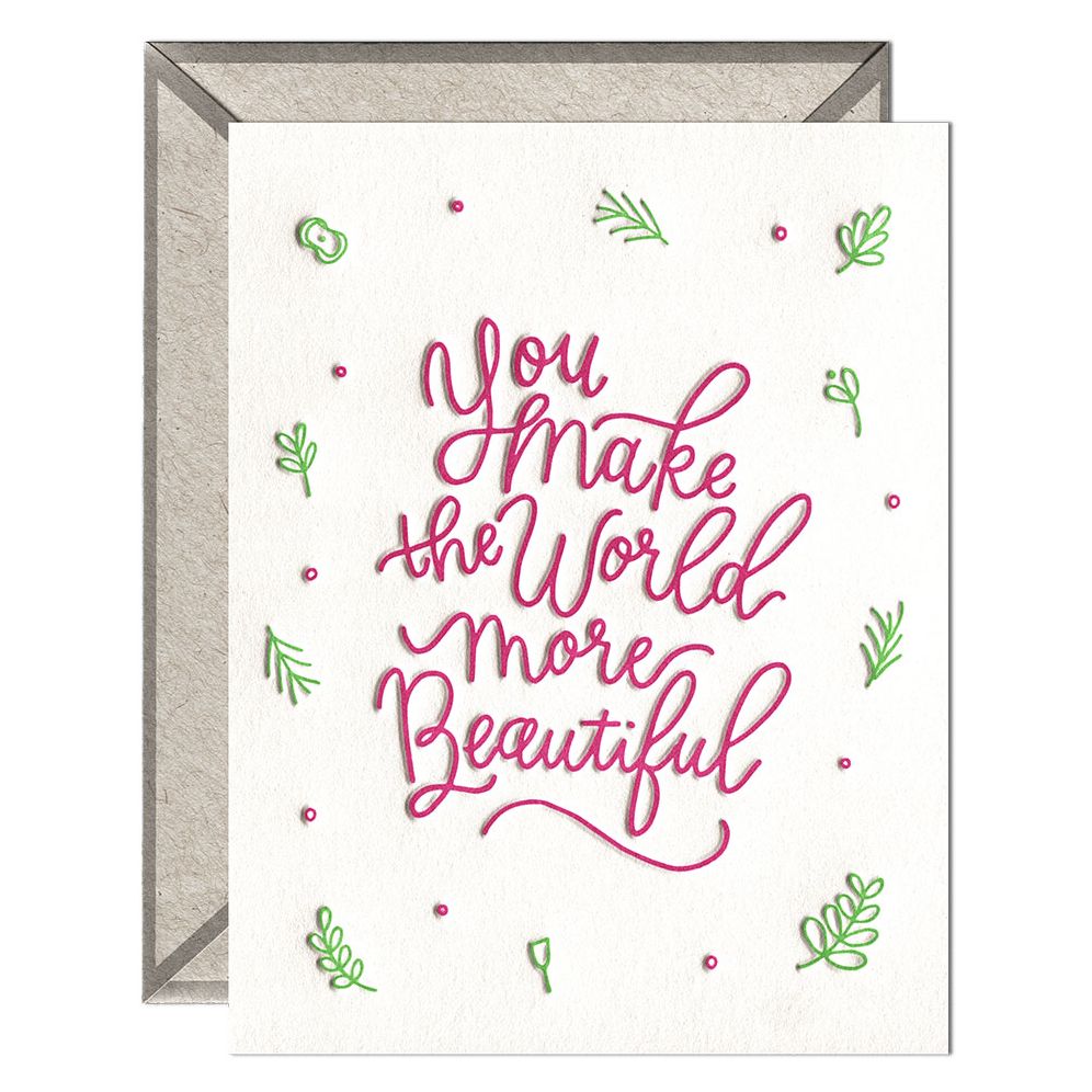 You Make The World Beautiful Greeting Card