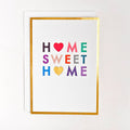 Home Sweet Home Greeting Card