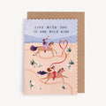 One Wild Ride Love Card