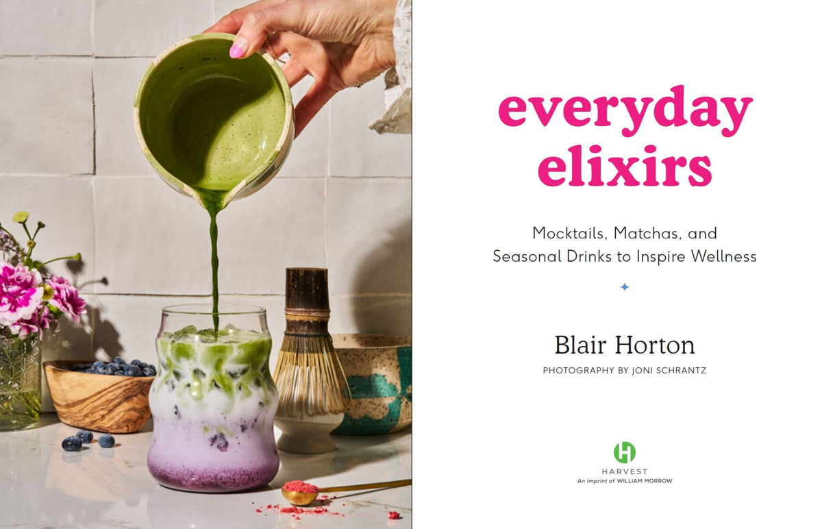 Everyday Elixirs: Mocktails, Matchas, and Seasonal Drinks to Inspire Wellness