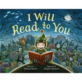 I Will Read to You: A Story About Books, Bedtime, and Monsters