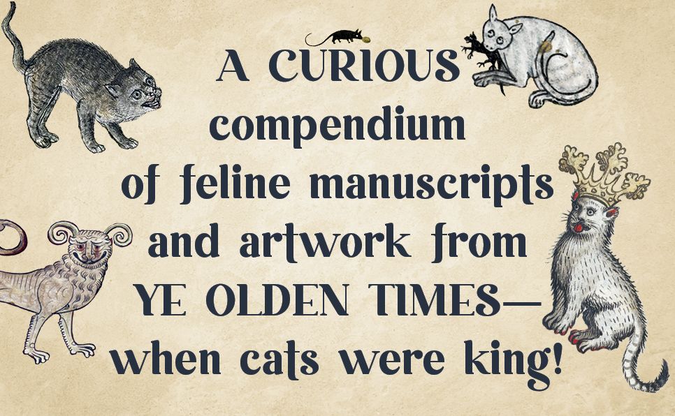 Medieval Cats: Claws, Paws, and Kitties of Yore