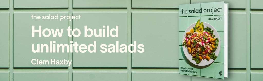 The Salad Project: How to Build Unlimited Salads [A Cookbook]
