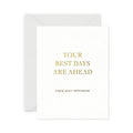 Best Days Ahead Greeting Card