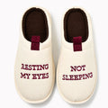 Resting my Eyes Slippers