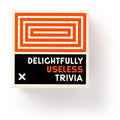 Delightfully Useless Trivia