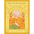 How to Be Golden: Lessons We Can Learn from Betty White