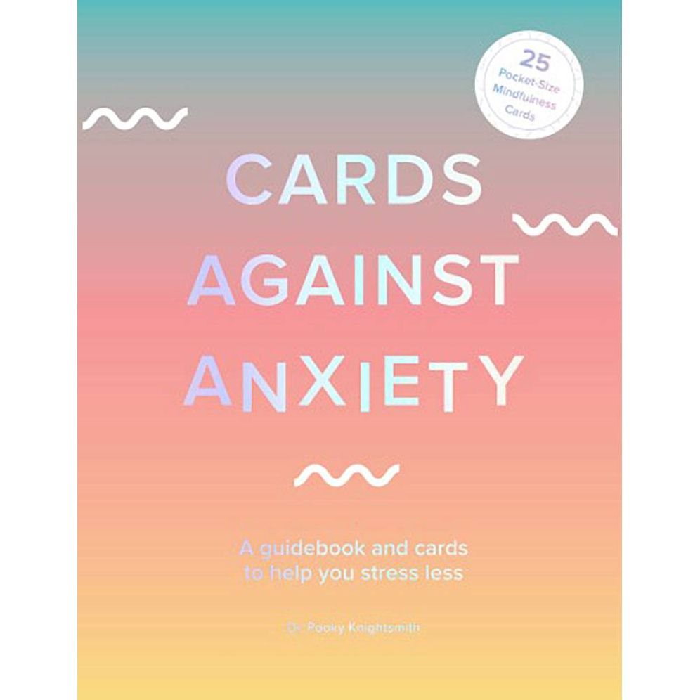Cards Against Anxiety Guidebook & Card Set: A Guidebook and Cards to Help You Stress Less