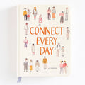 Connect Every Day: A Journal (Relationship Journal, Reflection Journal, Guided Journal)