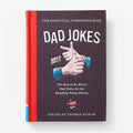 The Essential Compendium of Dad Jokes: The Best of the Worst Dad Jokes for the Painfully Punny Parent301 Jokes!