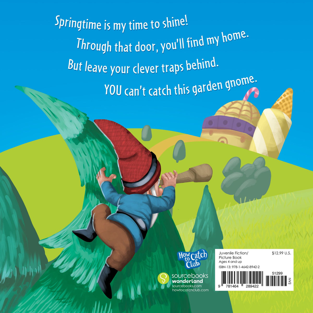 How to Catch a Garden Gnome