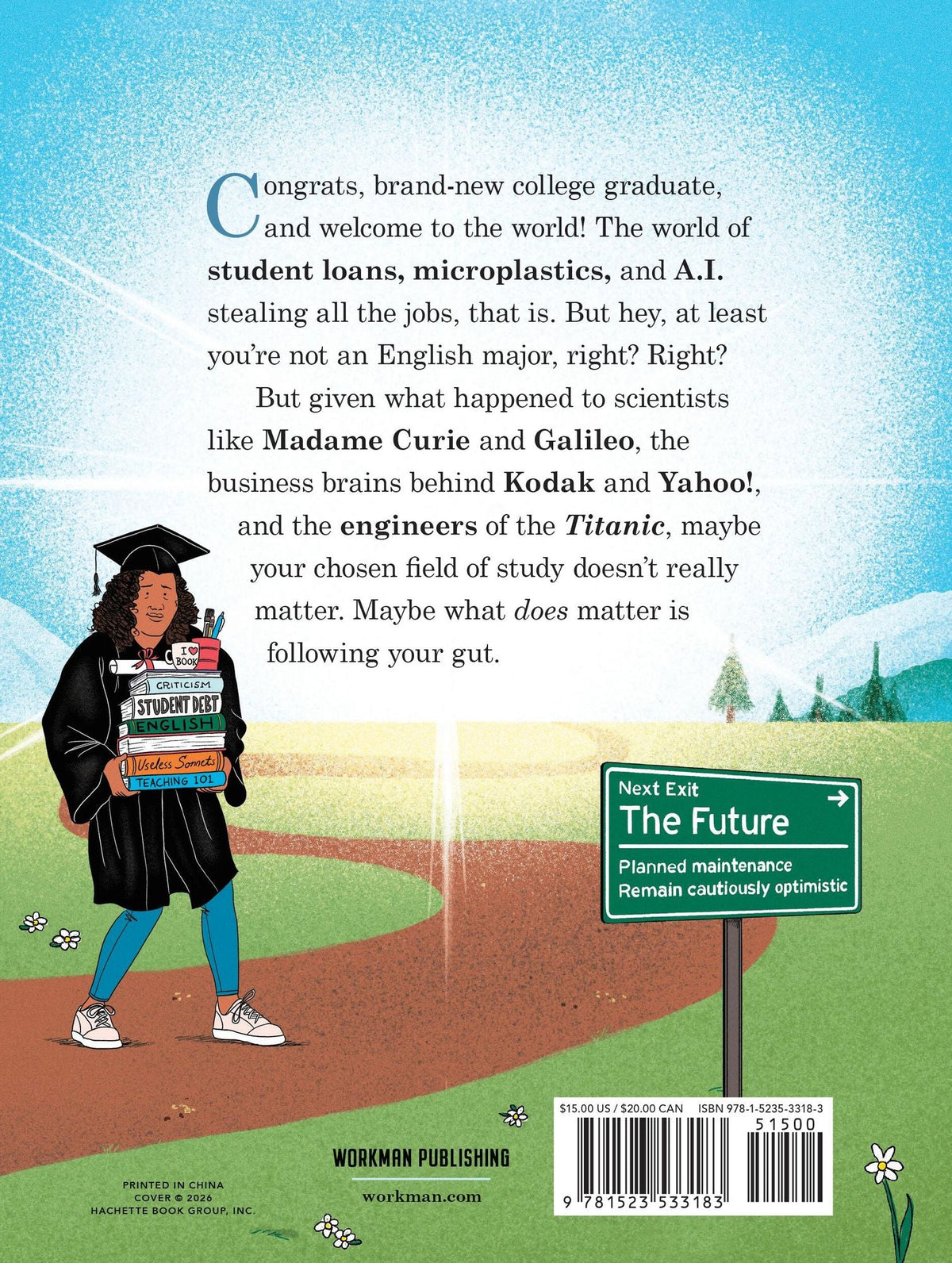 At Least You're Not an English Major: And Other Comforting Sentiments for the New Graduate