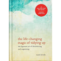 The Life-Changing Magic of Tidying Up: The Japanese Art of Decluttering and Organizing