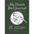 The Big Dumb Bird Journal