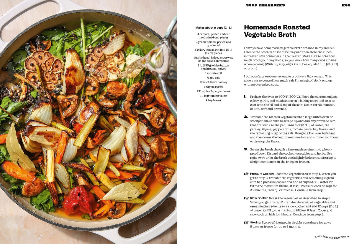 Every Season Is Soup Season: 85+ Souper-Adaptable Recipes to Batch, Share, Reinvent, and Enjoy