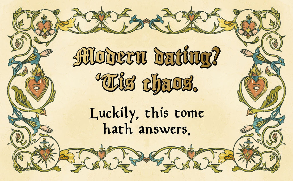 'Tis Thee, Not Me: A Modern Medieval Guide to Bad Dates and Worse Decisions